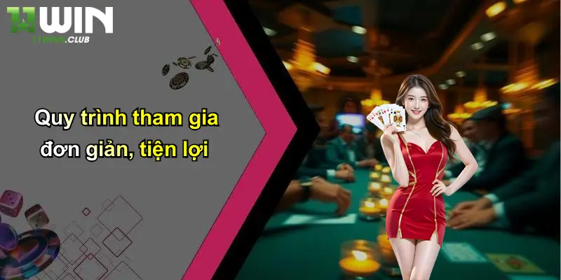 Quy trình tham gia đơn giản, tiện lợi
